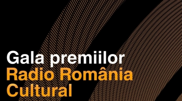 În această seară are loc Gala Premiilor Radio România Cultural
