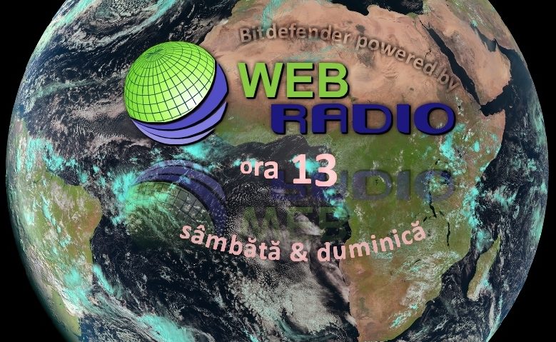 Webradio, sâmbătă şi duminică de la ora 13 Webradio, sâmbătă şi duminică de la ora 13