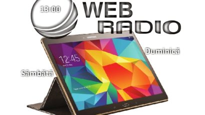 Asculta WEBRADIO, duminică, de la ora 13