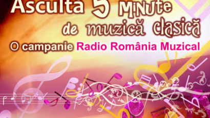 Ascultă 5 minute de muzică clasică – un proiect Radio România Muzical