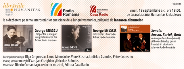 George Enescu şi interpreţii săi istorici la Editura Casa Radio George Enescu şi interpreţii săi istorici la Editura Casa Radio