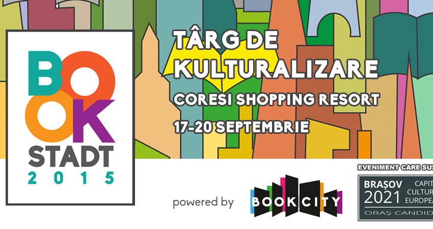 Târg de Kulturalizare Bookstadt la Coresi Shopping Resort din Brașov Târg de Kulturalizare Bookstadt la Coresi Shopping Resort din Brașov