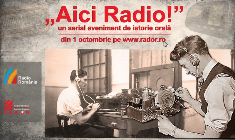 Aici Radio! – un serial eveniment de istorie orală Aici Radio! – un serial eveniment de istorie orală