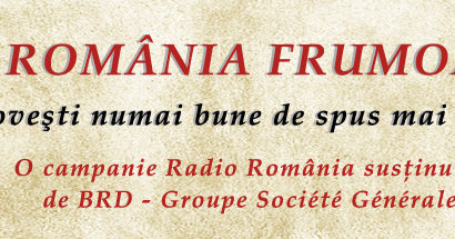 România frumoasă- 10 poveşti numai bune de spus mai departe