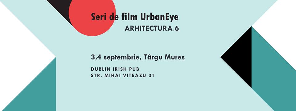 Seri de film UrbanEye la Arhitectura.6 Tîrgu Mureș