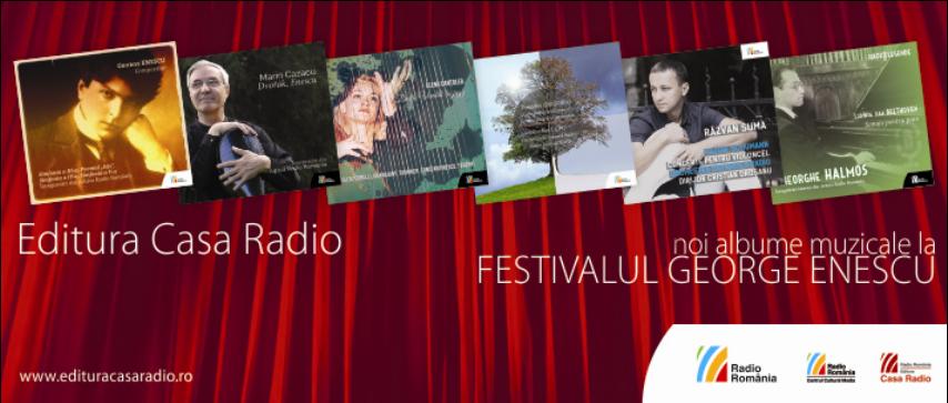 Editura Casa Radio la Festivalul Enescu 2017 – şase noi albume muzicale