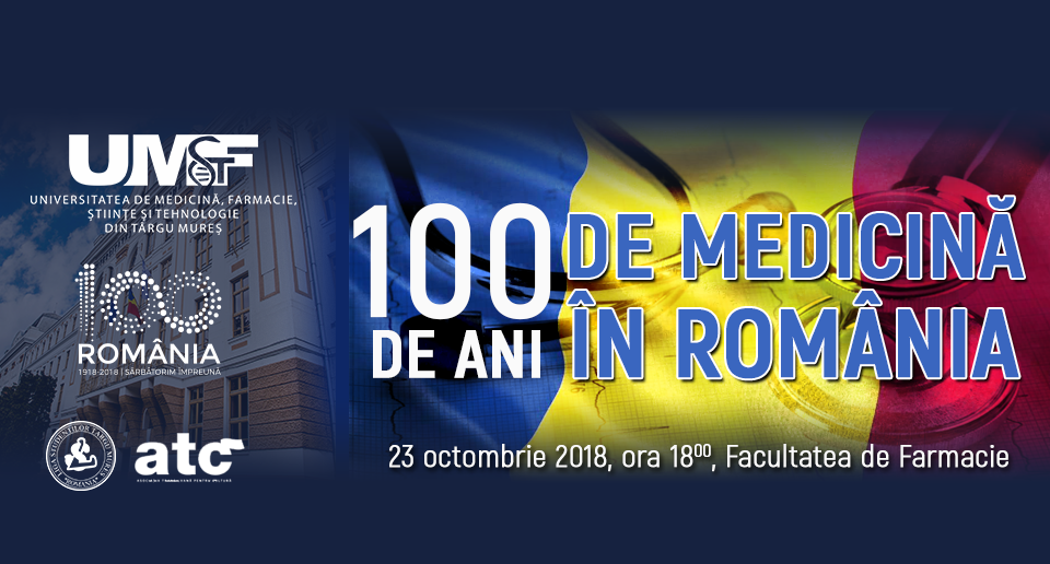 „100 de ani de medicină în România”, la UMFST Tîrgu Mureș