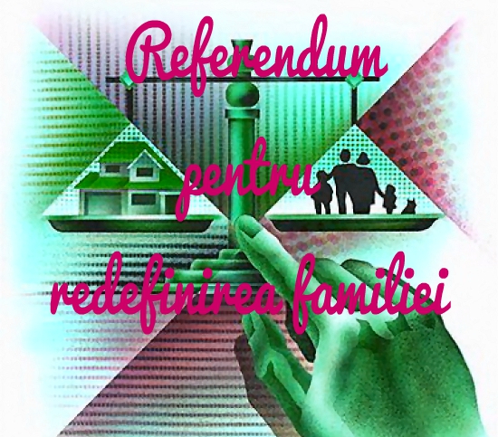 Astăzi are loc Referendumul pentru redefinirea familiei în Constituţie