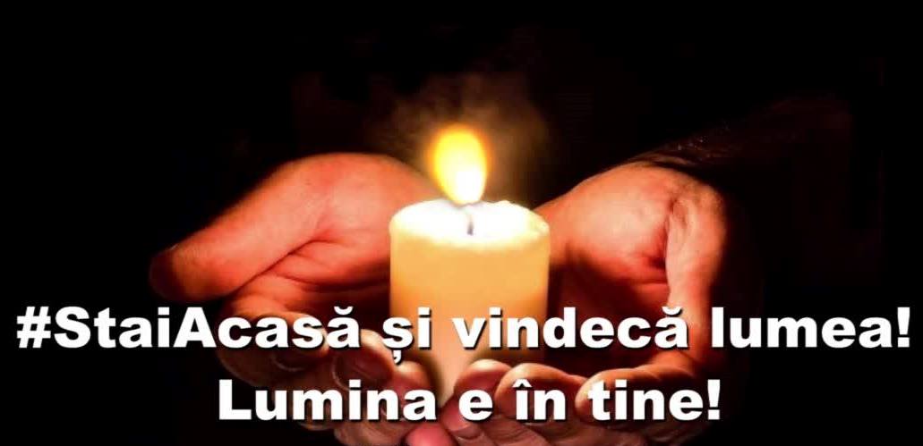 Lumina e în tine! Stai acasă și vindecă lumea! Lumina e în tine! Stai acasă și vindecă lumea!