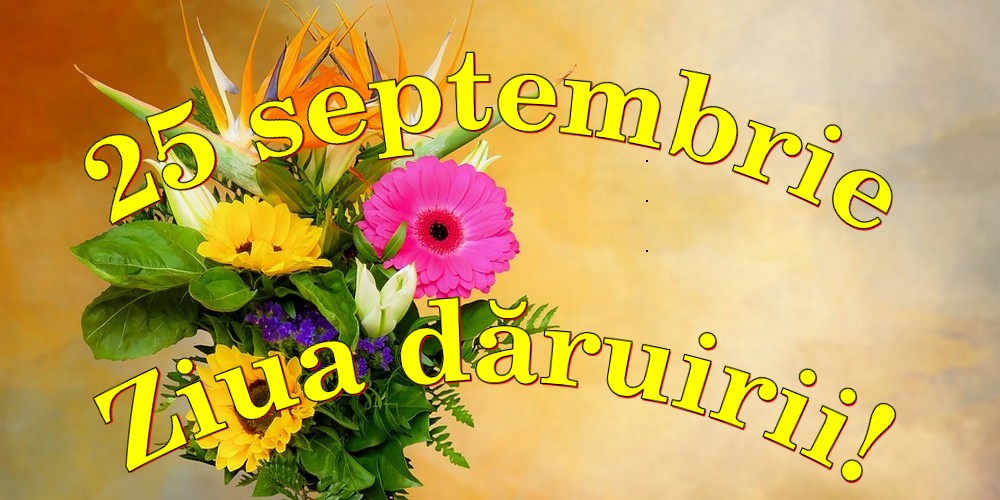 Oameni & Fapte – 25 septembrie