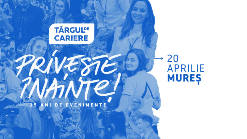 Astăzi are loc Târgul de Cariere de la Târgu Mureș