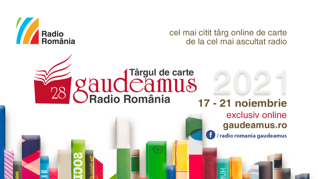 Târgul de Carte Gaudeamus – Radio România: Ediție exclusiv online – 17 – 21 noiembrie
