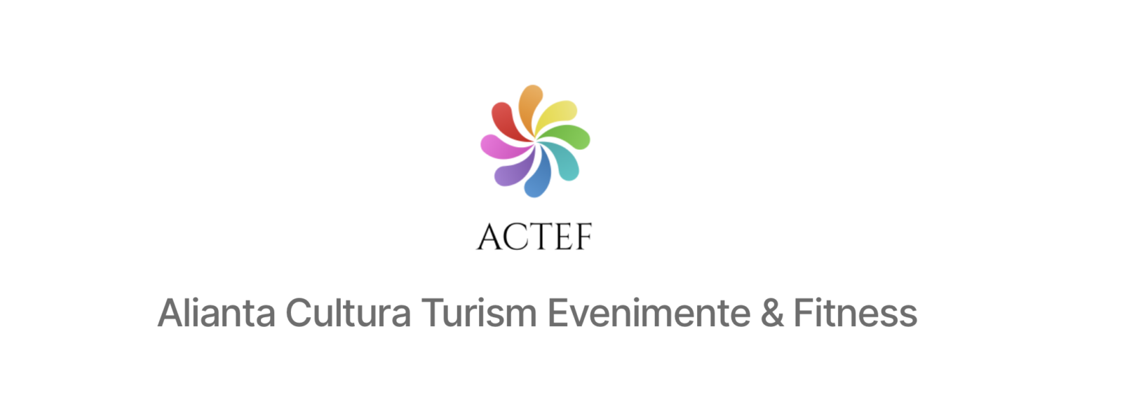 S-a înfiinţat organizaţia Alianța pentru Cultură, Turism, Evenimente și Fitness (ACTEF)