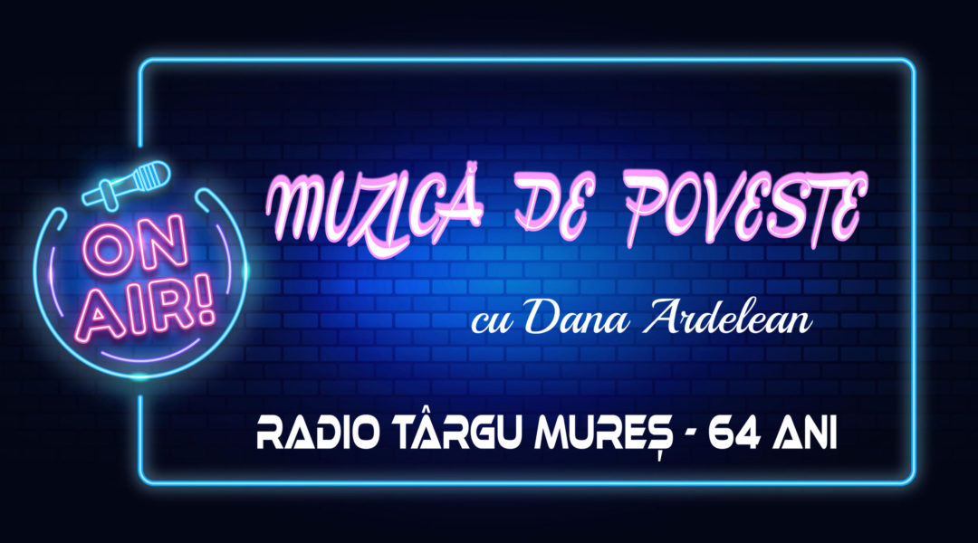 „Muzică de poveste”, cu Dana Ardelean