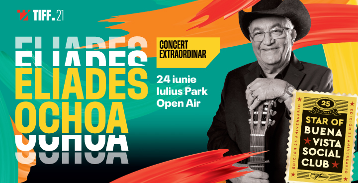 Celebrul musician cubanez Eliades Ochoa, fondator al grupului Buena Vista Social Club concertează la TIFF 2022