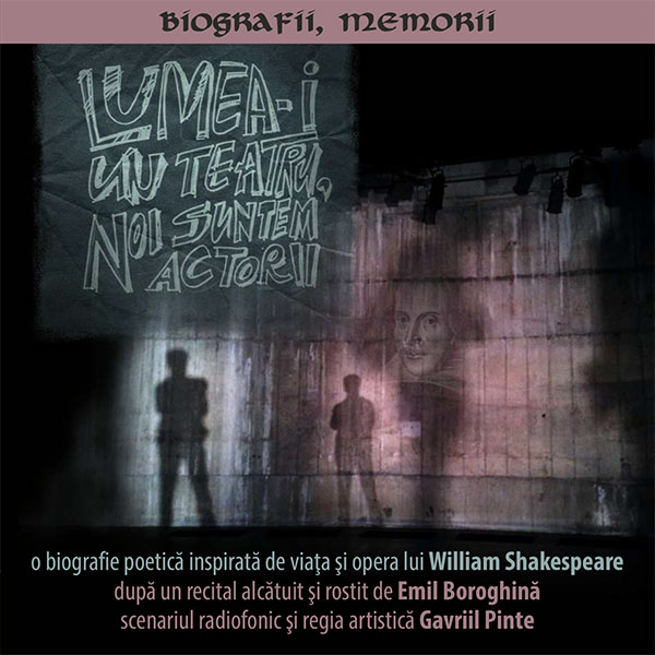 Eveniment teatral: Emil Boroghină în premiera radiofonică Lumea-i un teatru, noi suntem actorii