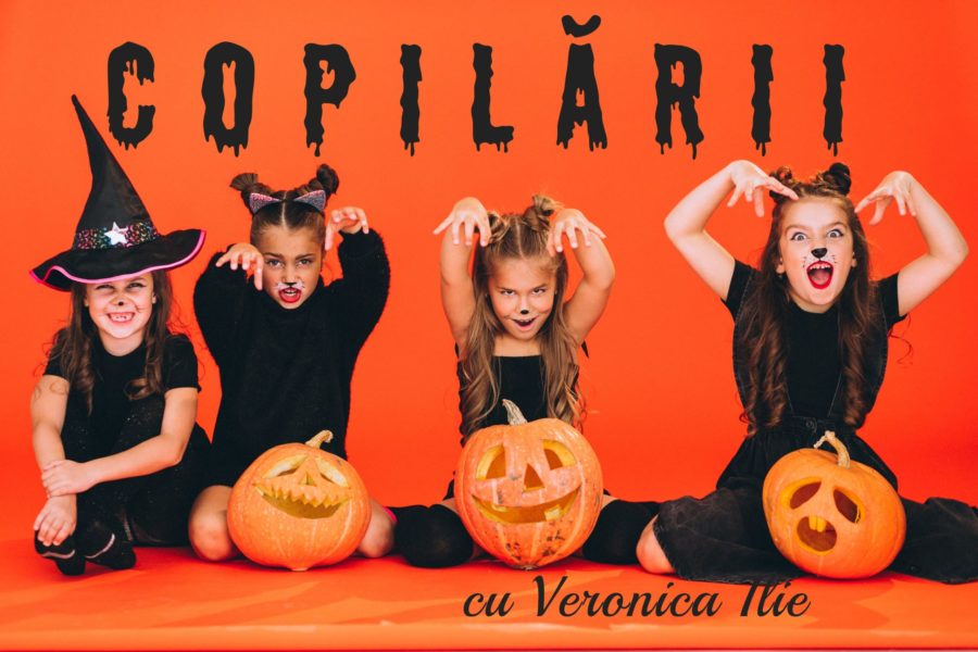 Copilării, cu Veronica Ilie – De Halloween Copilării, cu Veronica Ilie – De Halloween