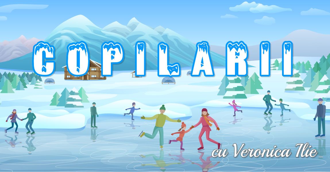 Copilării, cu Veronica Ilie – Patinaj și ticuri de plictiseală