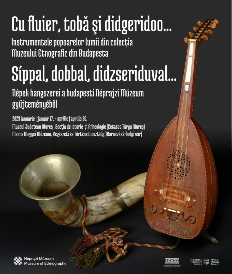Expoziția itinerantă “Cu fluier, tobă și didgeridoo…”Instrumentele popoarelor” din colecția Muzeului Etnografic din Budapesta ajunge la Târgu Mureș