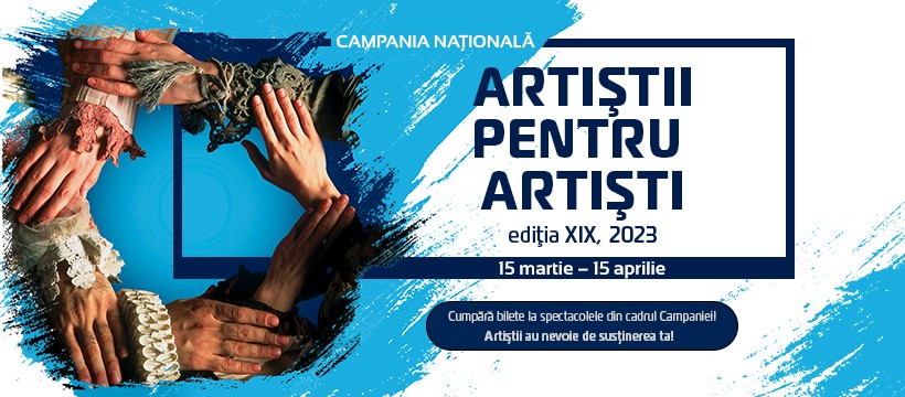A început campania naţională „Artiştii pentru artişti”