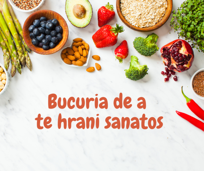Bucuria de a te hrăni sănătos