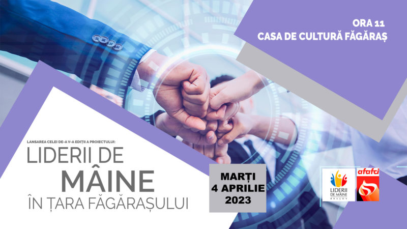 Braşov: A cincea ediţie a proiectului ‘Liderii de mâine în Ţara Făgăraşului’, lansată de AFAFCI