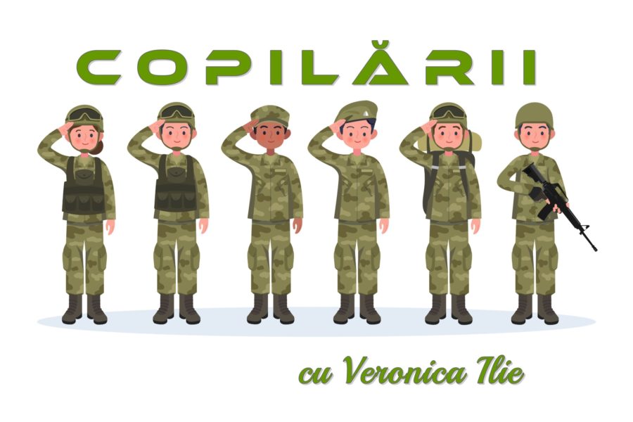 Copilării, cu Veronica Ilie – Ziua Armatei române