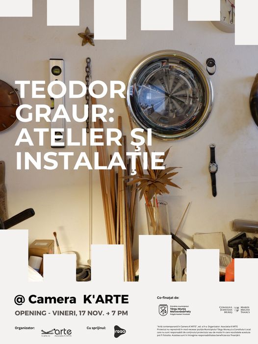 Teodor Graur: Atelier şi instalaţie @Camera K’ARTE