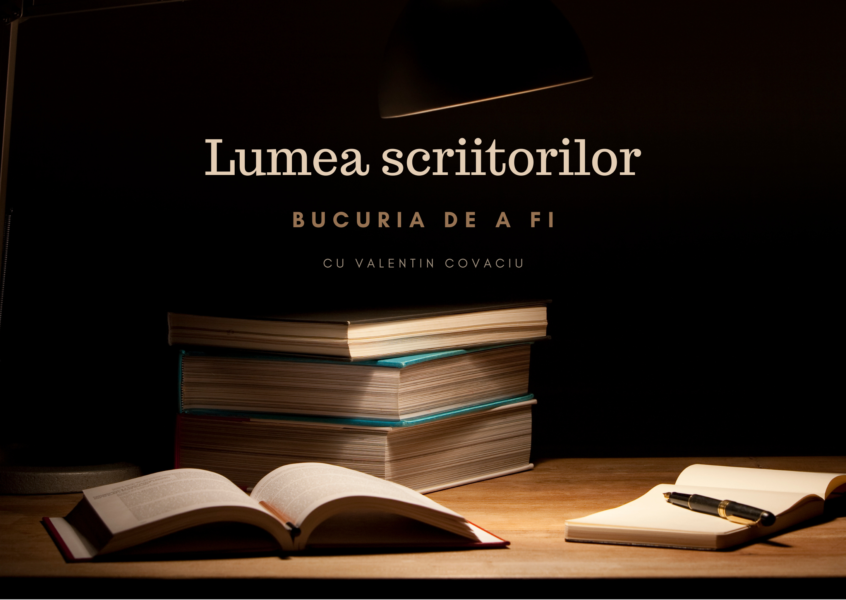 Bucuria de a fi | Lumea scriitorilor