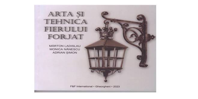 „Arta și tehnica fierului forjat” va fi lansată la Târgu Mureș