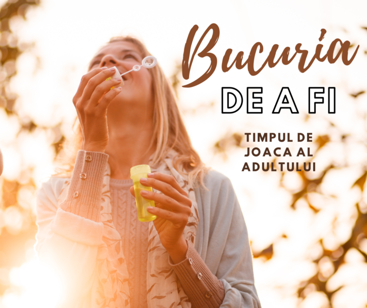 Bucuria de a fi | Ora de joacă Bucuria de a fi | Ora de joacă