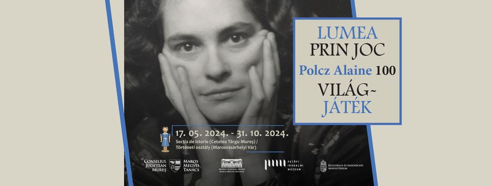 „Polcz Alaine 100-Lumea prin joc” o nouă expoziție la Muzeul Județean Mureș