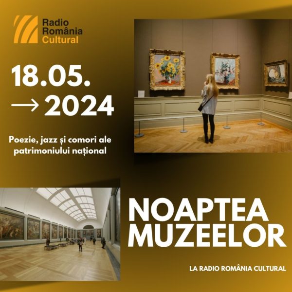 Noaptea Muzeelor la Radio România Cultural cu poezie, jazz și comori ale patrimoniului național