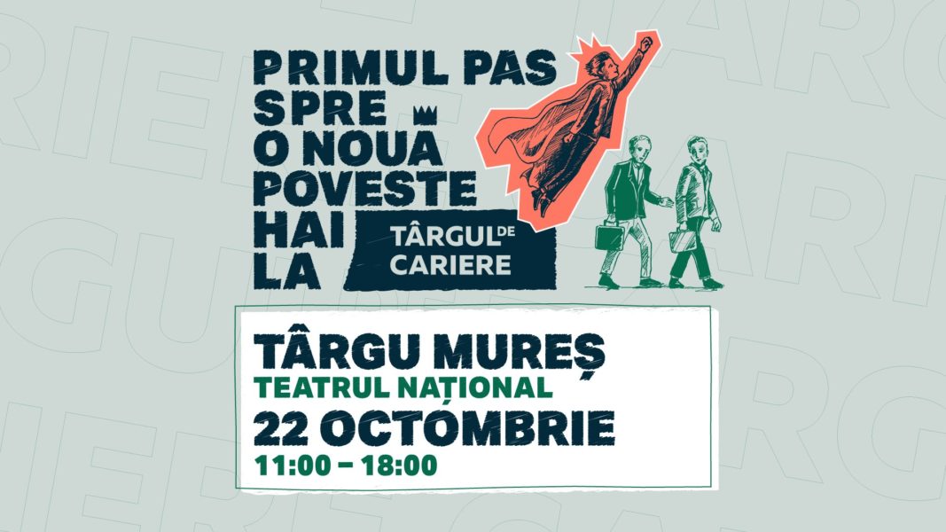 Peste 300 de joburi vor fi oferite la Târgul de Cariere de la Târgu Mureș