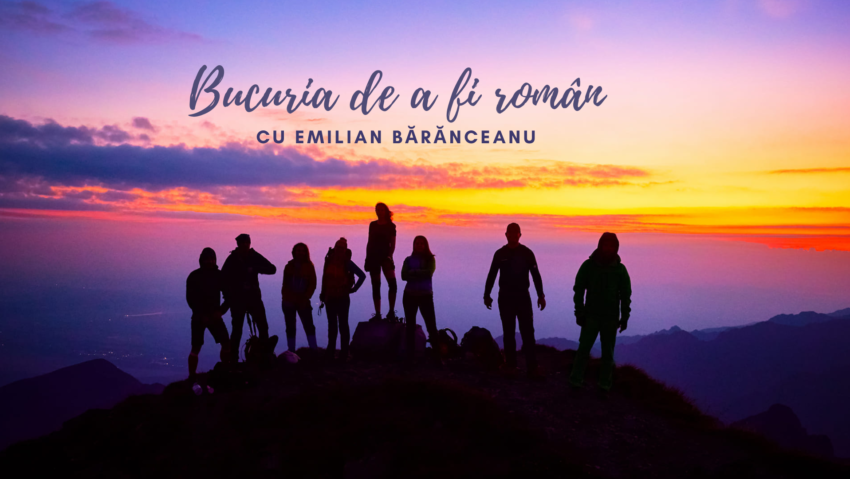 Bucuria de a fi român, cu Emilian Bărănceanu