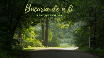 Bucuria de a fi | Contactul cu natura