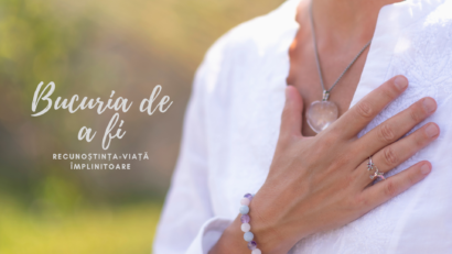 Bucuria de a fi | Recunoștința și viață împlinitoare