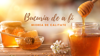 Bucuria de a fi | Mierea de calitate