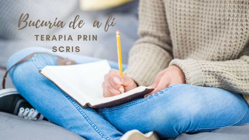 Bucuria de a fi | Scrisul ca vindecare