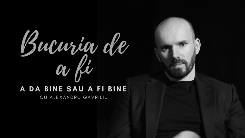 Bucuria de a fi | A da bine sau a fi bine Bucuria de a fi | A da bine sau a fi bine