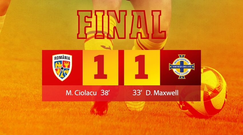 Fotbalistele tricolore, remiză cu Irlanda de Nord Fotbalistele tricolore, remiză cu Irlanda de Nord