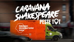 Caravana Shakespeare – peste tot, la Tg.Mureș și Adămuș