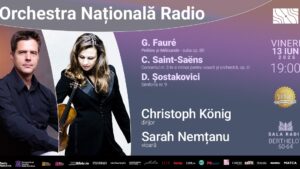 Celebrități pe scena Sălii Radio: violonista Sarah Nemţanu și dirijorul Christoph König