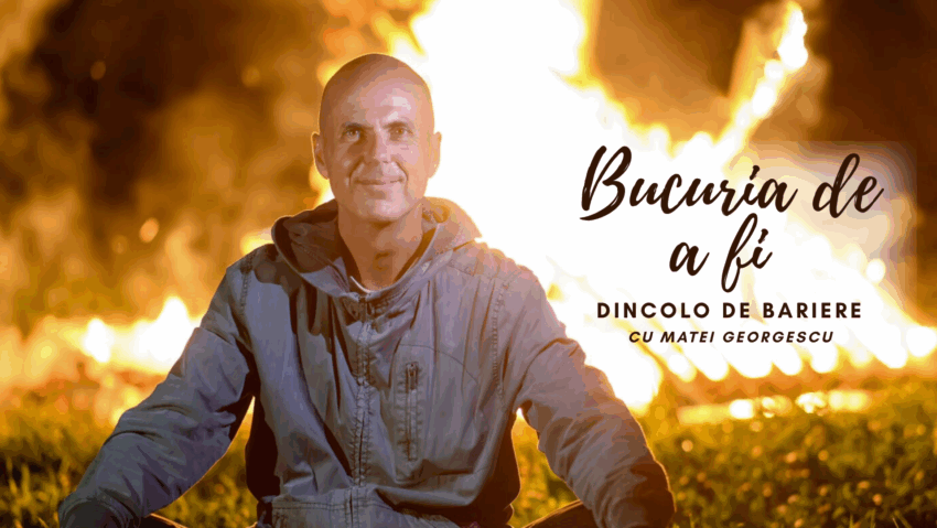Bucuria de a fi | Dincolo de bariere