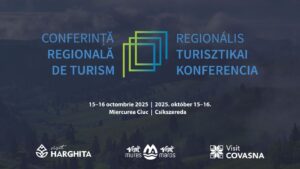 Harghita: A patra ediţie a Conferinţei Regionale de Turism, la Miercurea-Ciuc