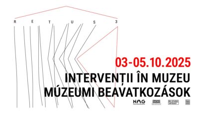 RETUȘ 3 – Intervenții în muzeu @Noaptea Albă a Galeriilor