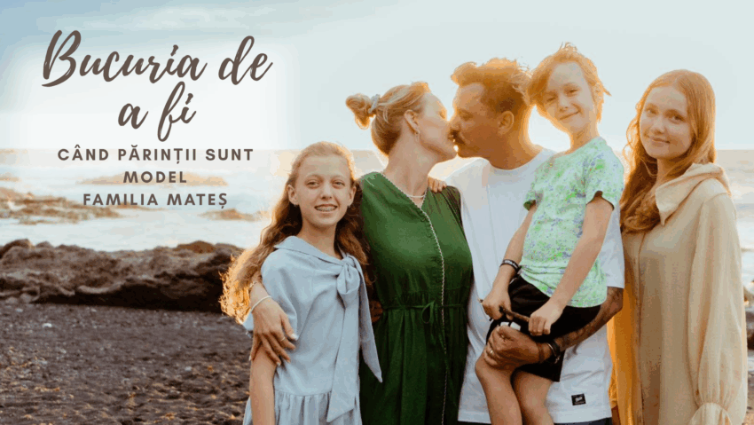 Bucuria de a fi | Părinții exemplu