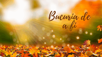 Bucuria de a fi | Vorbe înțelepte