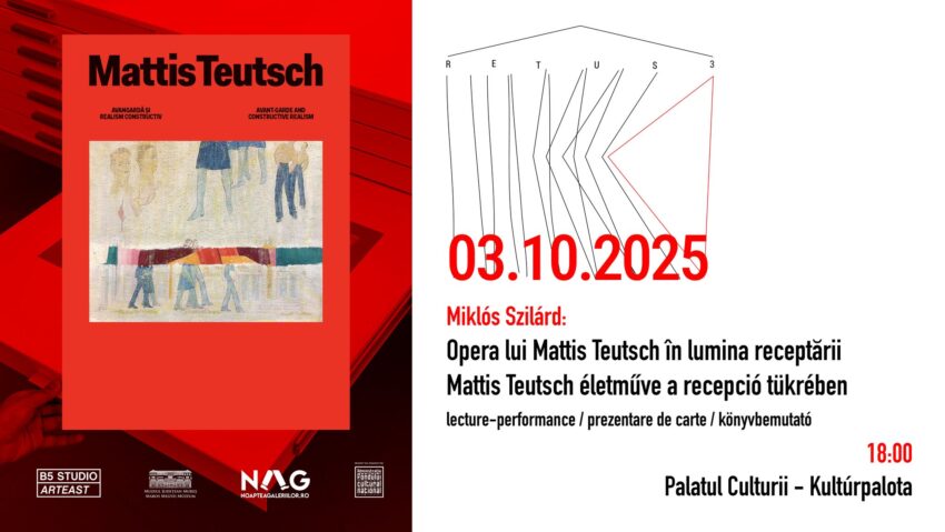 Miklós Szilárd prezintă: „Opera lui Mattis Teutsch în lumina receptării”- lectură performativă și lansare de carte