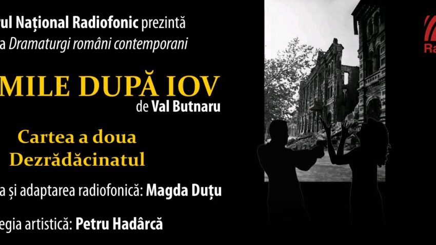 Premieră TNR: Patimile după Iov, Cartea a doua – Dezrădăcinatul